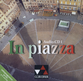 In piazza. Einbändiges Unterrichtswerk für Italienisch (Sekundarstufe II) / In piazza Audio-CD 1