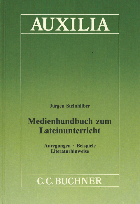 Medienhandbuch zum Lateinunterricht - J&uuml;rgen Steinhilber