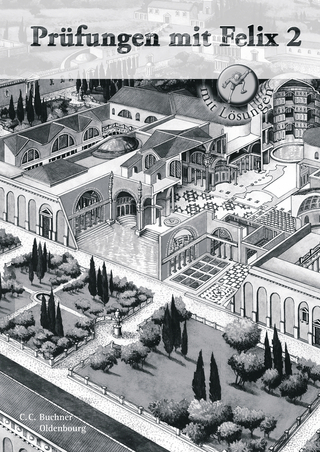 Latein mit Felix. Unterrichtswerk für Latein als gymnasiale Eingangssprache / Prüfungen mit Felix 2