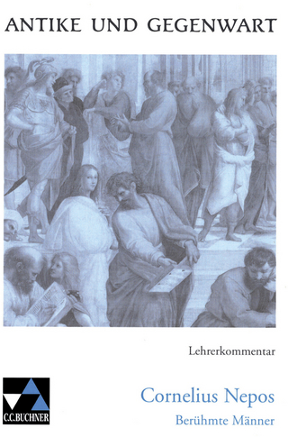 Antike und Gegenwart / Nepos, Berühmte Männer LK