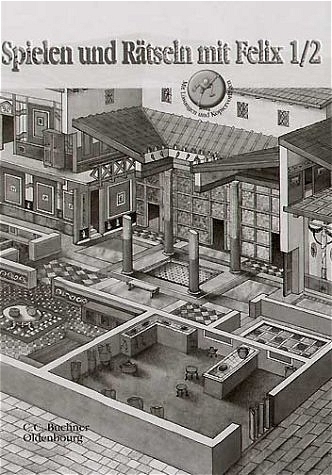 Latein mit Felix. Unterrichtswerk f&uuml;r Latein als gymnasiale Eingangssprache