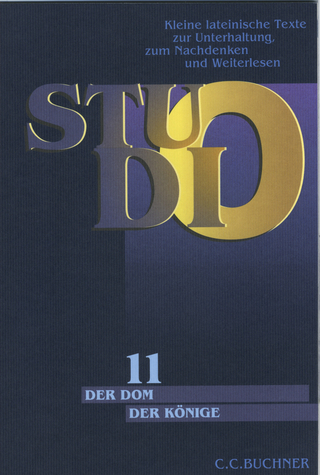 Studio. Kleine lateinische Texte zur Unterhaltung, zum Nachdenken und Weiterlesen / Der Dom der Könige