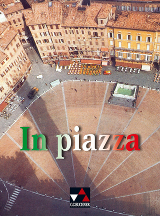 In piazza. Einbändiges Unterrichtswerk für Italienisch (Sekundarstufe II) / In piazza Schülerbuch