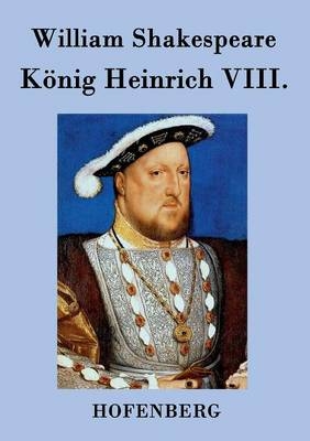 K&ouml;nig Heinrich VIII -  William Shakespeare