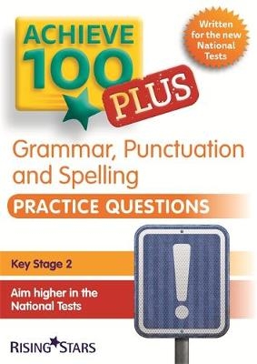 Achieve 100+ Grammar, Punctuation & Spelling Practice Questions - Marie Lallaway