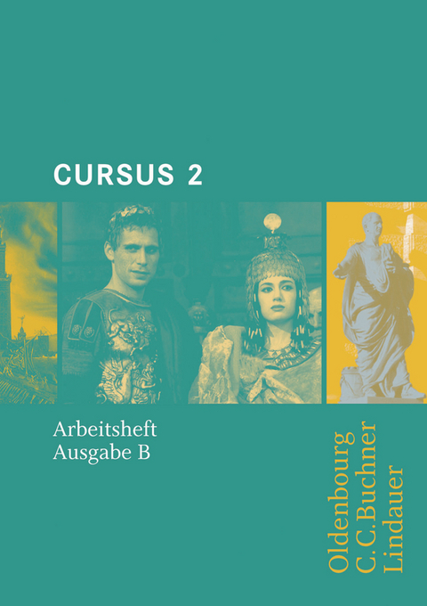 Cursus - Ausgabe B. Unterrichtswerk f&uuml;r Latein / Cursus B AH 2 - Friedrich Maier, Andrea Wilhelm