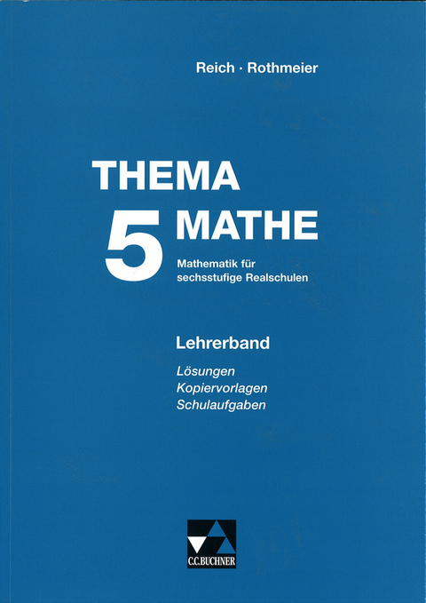 Thema Mathe / Thema Mathe LB 5 - Helga Buchner, Ines Buchner, Dr. G&uuml;nter Rothmeier