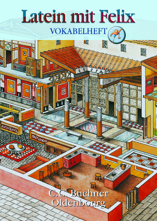 Latein mit Felix. Unterrichtswerk für Latein als gymnasiale Eingangssprache / Latein mit Felix Vokabelheft