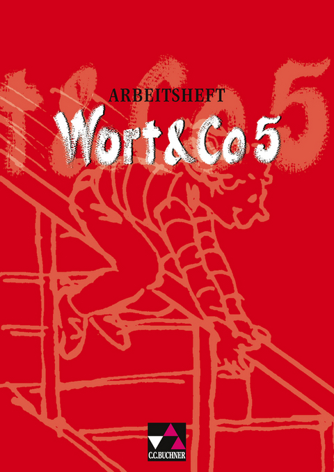 Wort & Co. / Wort & Co. AH 5 - Julia Bobsin, Andrea Gallenberger, Andreas Hensel, Claudia H&ouml;gemann, Ulrike Korb, Reinhild Miedzybrocki