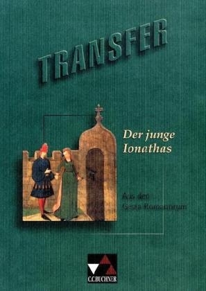 Transfer. Die Lateinlektüre / Der junge Ionathas