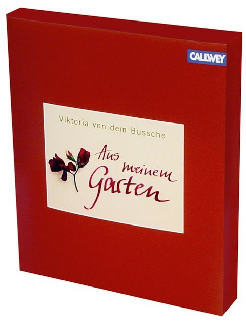 Aus meinem Garten - Viktoria von dem Bussche