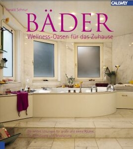 B&auml;der: Wellness-Oasen f&uuml;r das Zuhause - Harald Schnur