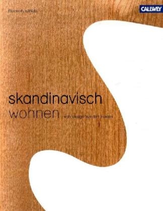 Skandinavisch wohnen - Elizabeth Wilhide