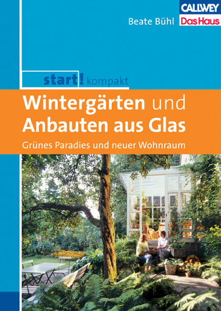 Start! Kompakt Wintergärten und Anbauten aus Glas