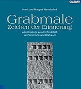 Grabmale - Zeichen der Erinnerung - Horst Wanetschek, Margret Wanetschek