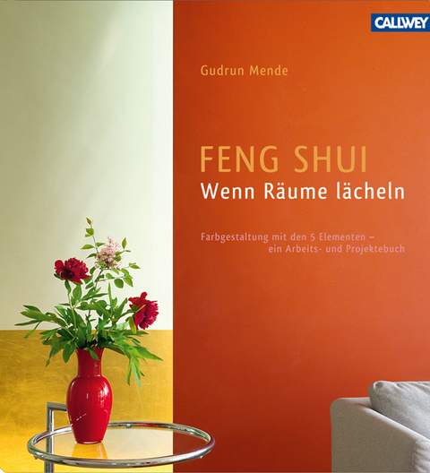 Feng Shui &ndash; Wenn R&auml;ume l&auml;cheln