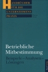 Betriebliche Mitbestimmung - Werner Dentz