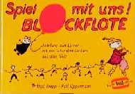 Spiel mit uns! Blockfl&ouml;te - Frithjof Krepp, Rolf Oppermann