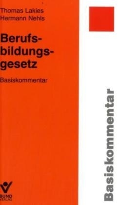 Berufsbildungsgesetz BBiG - Thomas Lakies, Hermann Nehls
