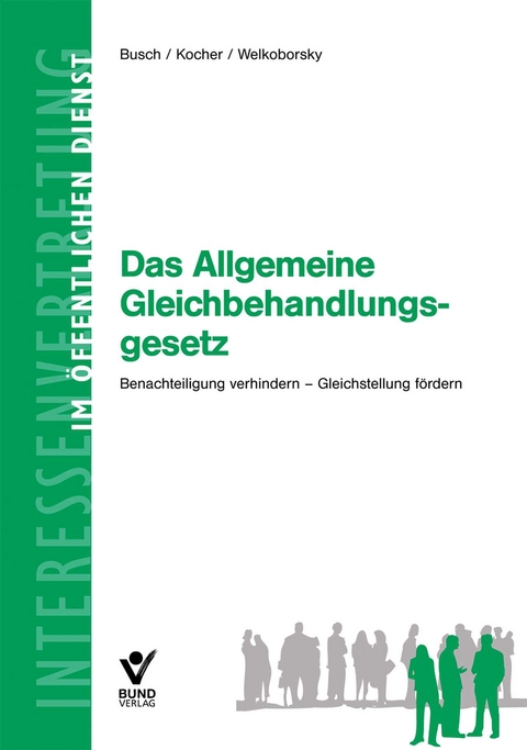 Das Allgemeine Gleichbehandlungsgesetz - Sebastian Busch, Eva Kocher, Horst Welkoborsky