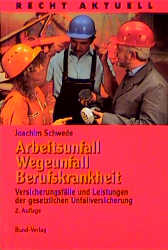 Arbeitsunfall und Berufskrankheit - Joachim Schwede