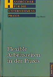 Flexible Arbeitszeiten in der Praxis - Ingo Hamm