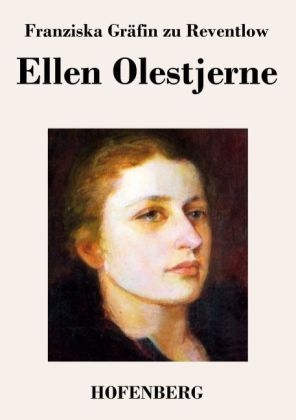 Ellen Olestjerne - Franziska Gr&auml;fin zu Reventlow