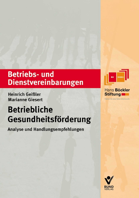 Betriebliche Gesundheitsf&ouml;rdeung - Marianne Giesert, Heinrich Geissler