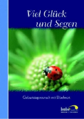 Viel Gl&uuml;ck und Segen