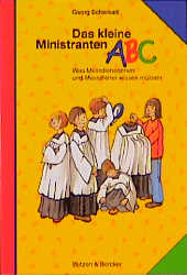 Das kleine Ministranten-ABC - Georg Schwikart
