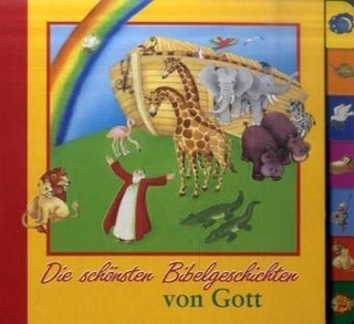 Die schönsten Bibelgeschichten von Gott