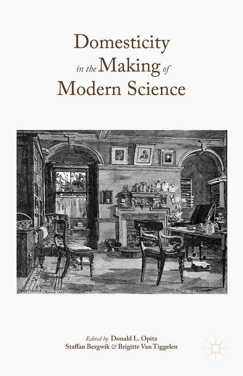Domesticity in the Making of Modern Science - 