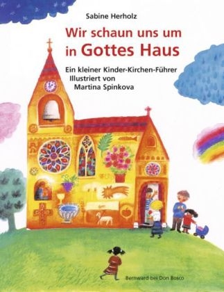 Wir schaun uns um in Gottes Haus - Sabine Herholz, Martina Spinkova