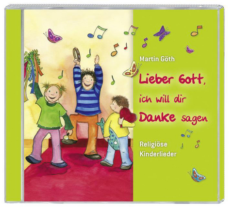 Lieber Gott, ich will dir Danke sagen, Audio-CD - Martin G&ouml;th, Rolf Krenzer, Paul Weininger
