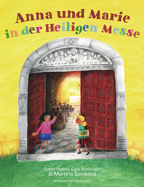 Anna und Marie in der Heiligen Messe - Esther Hebert, Gesa Rensmann