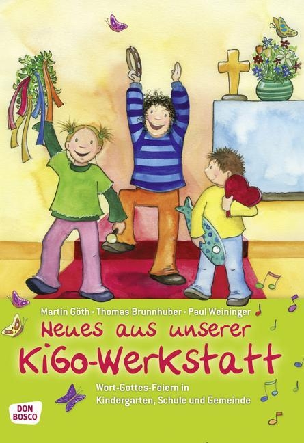 Neues aus unserer KiGo-Werkstatt - Thomas Brunnhuber, Martin G&ouml;th, Rolf Krenzer, Paul Weininger