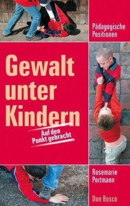 Gewalt unter Kindern - Rosemarie Portmann