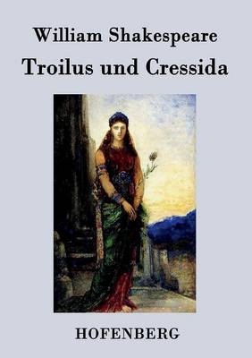 Troilus und Cressida -  William Shakespeare