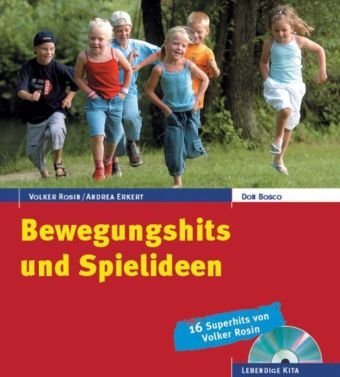 Bewegungshits und Spielideen - Andrea Erkert