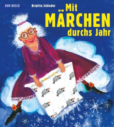 Mit M&auml;rchen durchs Jahr - Brigitta Schieder