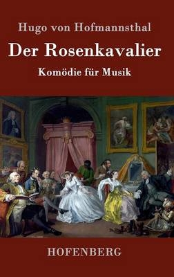 Der Rosenkavalier - Hugo von Hofmannsthal