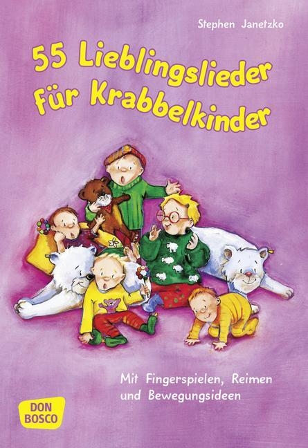 55 Lieblingslieder f&uuml;r Krabbelkinder - Stephen Janetzko