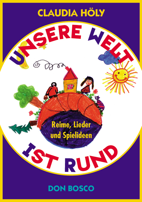 Unsere Welt ist rund - Claudia H&ouml;ly