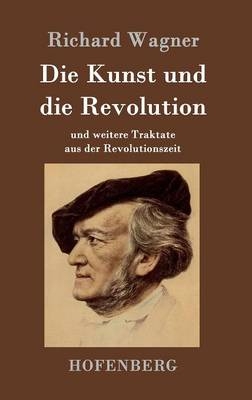 Die Kunst und die Revolution - Richard Wagner
