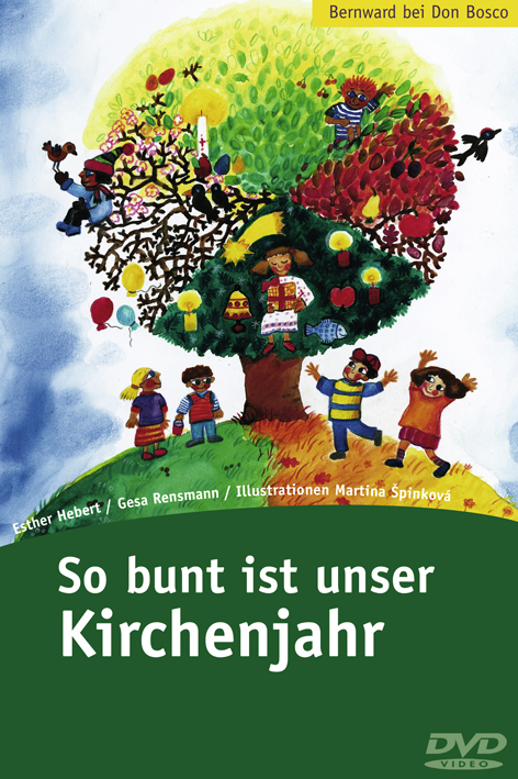 So bunt ist unser Kirchenjahr - Esther Hebert, Gesa Rensmann