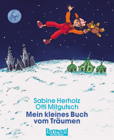 Mein kleines Buch vom Tr&auml;umen - Sabine Herholz, Otti Mitgutsch