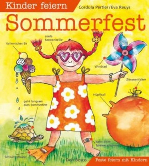 Kinder feiern Sommerfest - Cordula Pertler, Eva Reuys