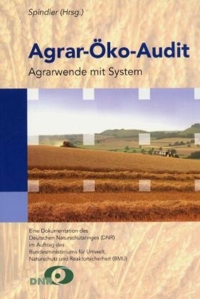 Agrar-&Ouml;ko-Audit: Agrarwende mit System - 