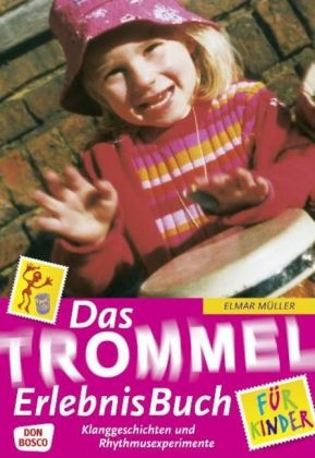 Das TrommelErlebnisBuch für Kinder
