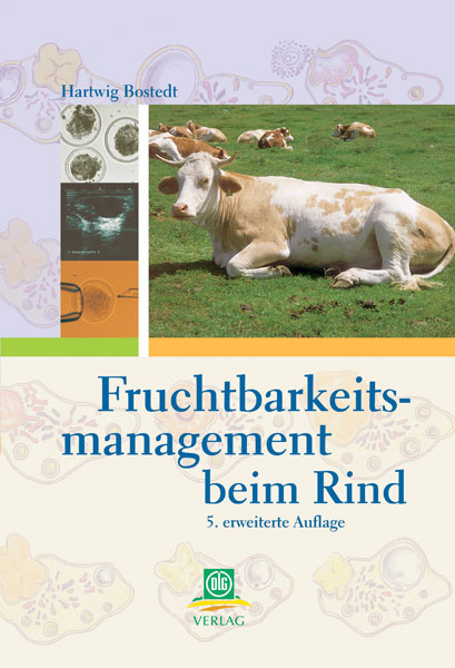 Fruchtbarkeitsmanagement beim Rind - Hartwig Bostedt